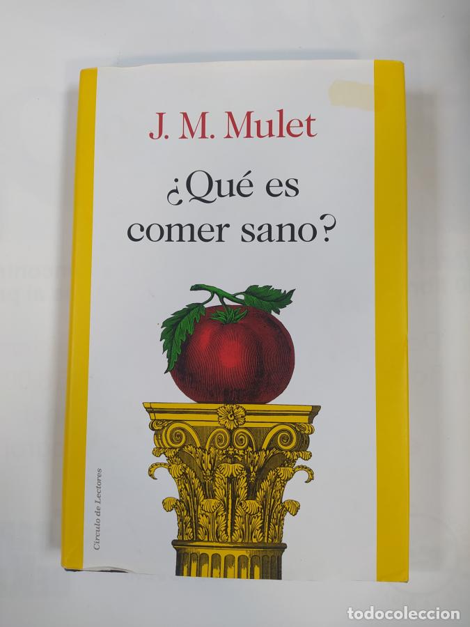 Libros: &iquest;Qu&eacute; es comer sano?. - J. M. Mulet. TDK348 - Foto 1