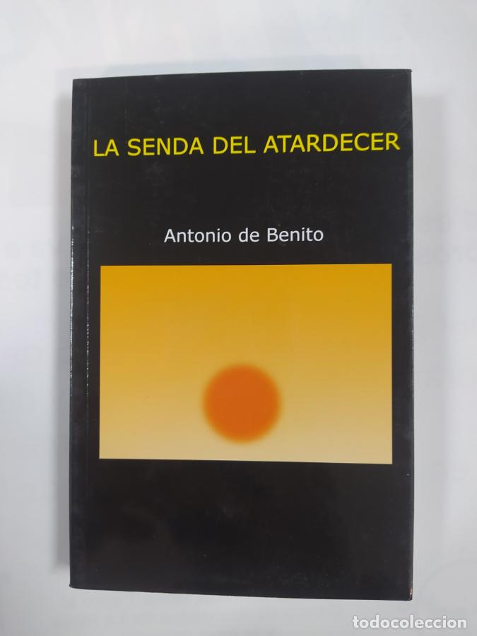 Libros: La senda del atardecer. - Antonio de Benito. TDK449 - Foto 1