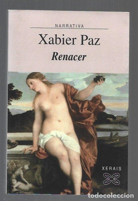 Libros: RENACER (GALLEGO) - PAZ, XABIER - Foto 1