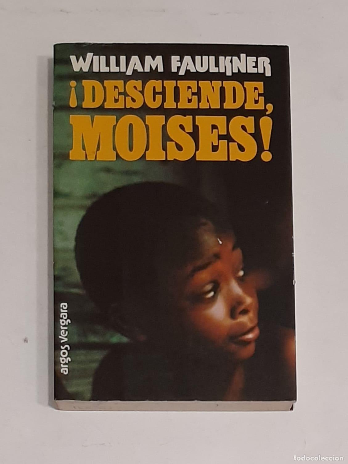 Libros: FAULKNER, William. - &iexcl;Desciende Mois&eacute;s! - Foto 1