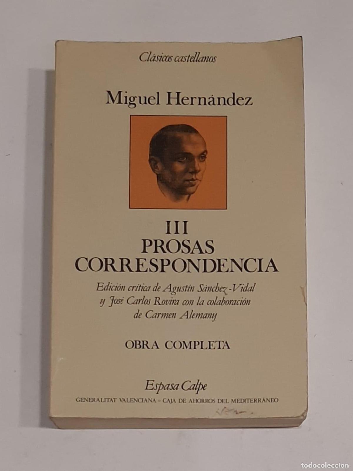 Libros: HERN&Aacute;NDEZ, Miguel. - III. Prosas, correspondencia. - Foto 1