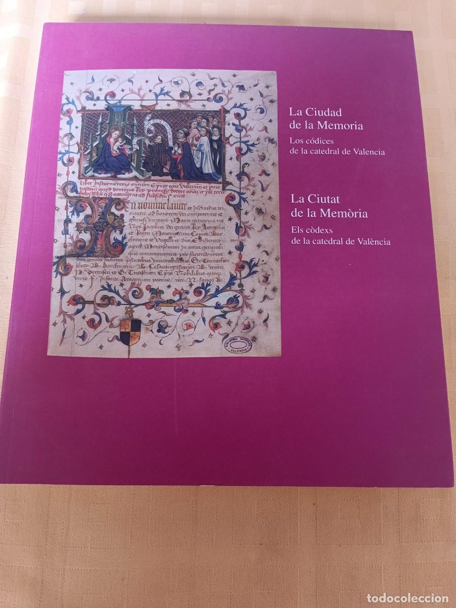 Libros: LA CIUDAD DE LA MEMORIA - Los c&oacute;dices de la catedral de Valencia / LA CIUTAT DE LA MEMORIA - Els c&ograve;d - Foto 1