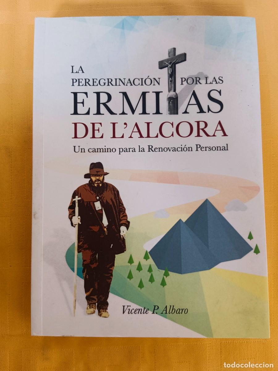 Livros em segunda m&atilde;o: LA PEREGRINACION POR LAS ERMITAS DE L&acute;ALCORA - Vicente P. Albaro