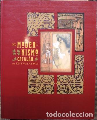 Libros: El Modernismo Catal&aacute;n. Un entusiasmo - V.V.A.A. - Foto 3