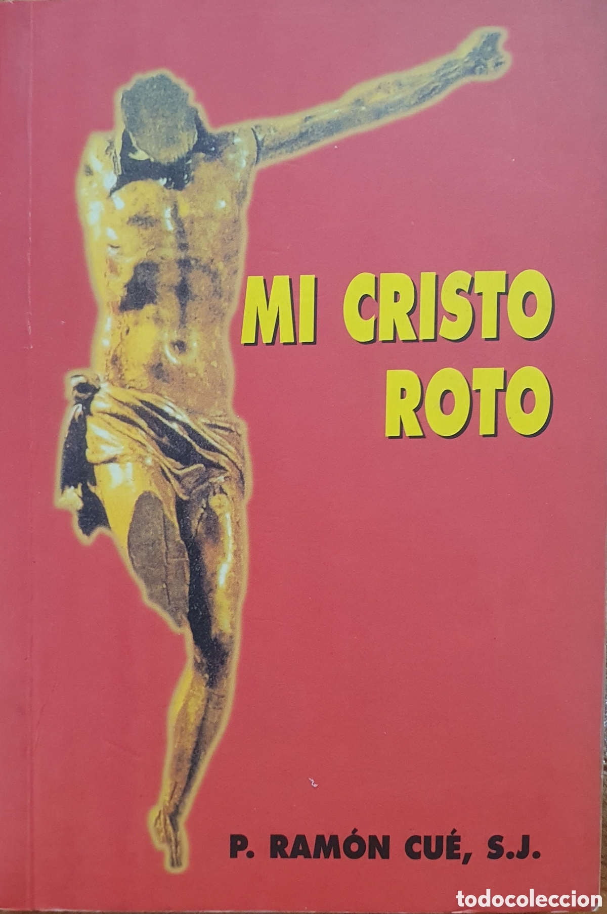 Libros: Mi Cristo Roto - Ram&oacute;n Cu&eacute; - Foto 1