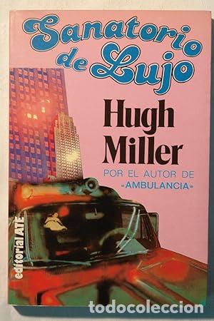 Libros: SANATORIO DE LUJO - Miller, Hugh - Foto 1