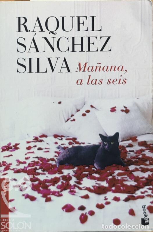 Libros: Ma&ntilde;ana, a las seis - Raquel S&aacute;nchez Silva - Foto 1
