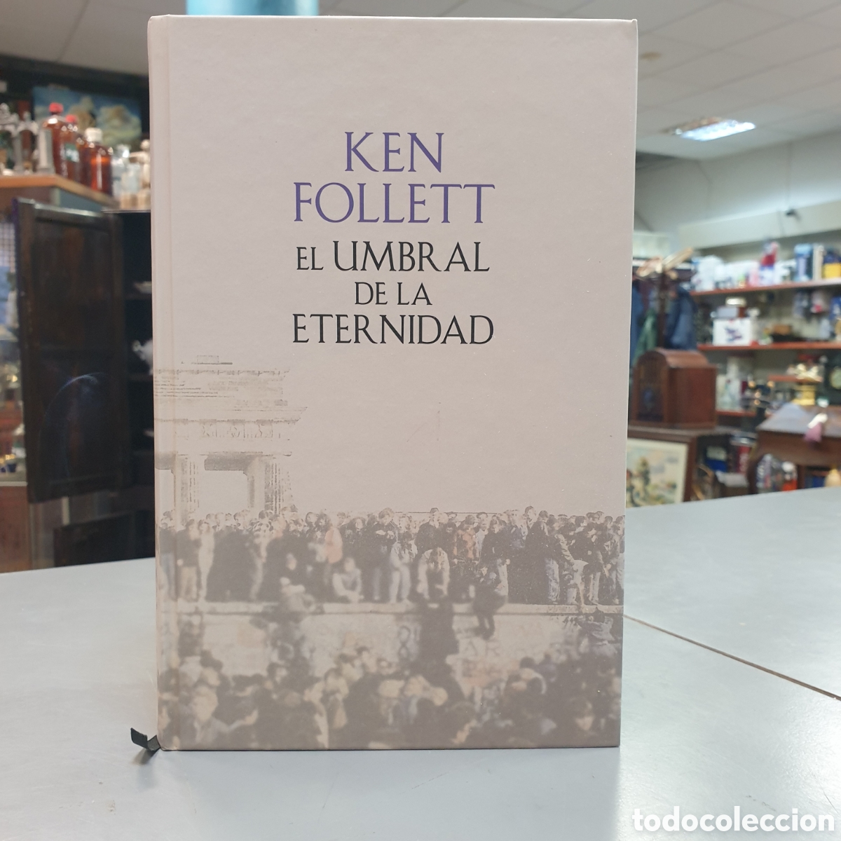 Libros: EL umbral de la Eternidad KEN FOLLET - Foto 1