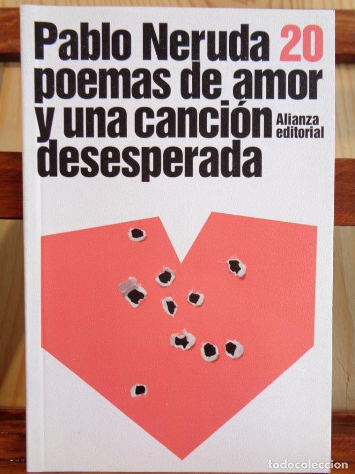 Libros: 20 POEMAS DE AMOR Y UNA CANCI&Oacute;N DESESPERADA - PABLO NERUDA - Foto 1