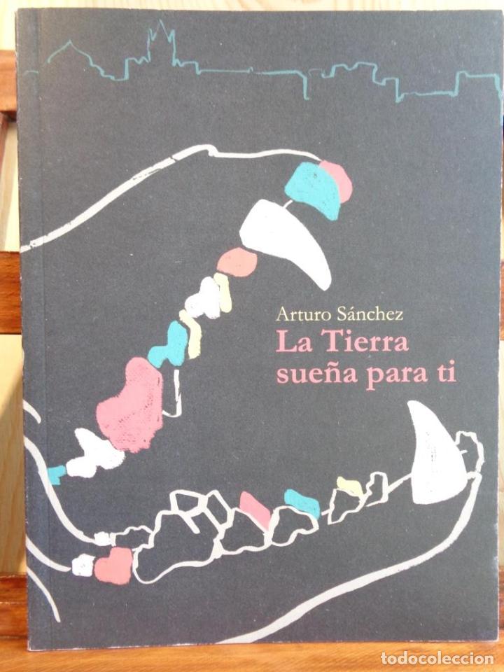 Libri di seconda mano: LA TIERRA SUE&Ntilde;A PARA TI - ARTURO S&Aacute;NCHEZ