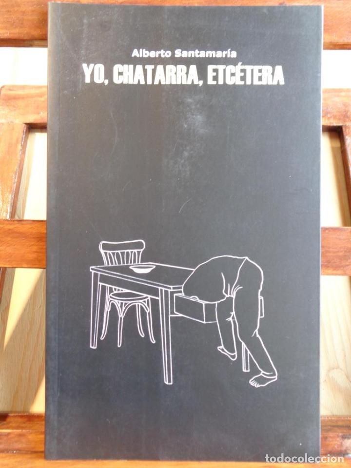 Libros: YO, CHATARRA, ETC&Eacute;TERA - ALBERTO SANTAMAR&Iacute;A - Foto 1