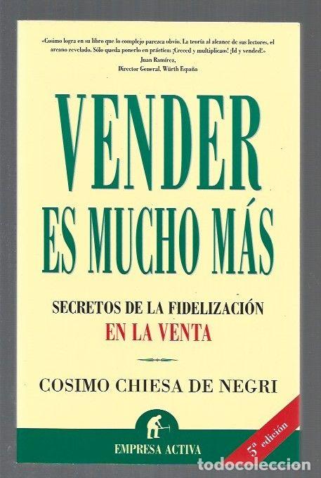 Libros: VENDER ES MUCHO MAS - NEGRI, COSIMO CHIESA DE - Foto 1