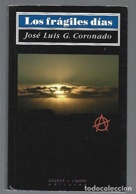 Libros: FRAGILES DIAS - LOS - CORONADO, JOSE LUIS G. - Foto 1