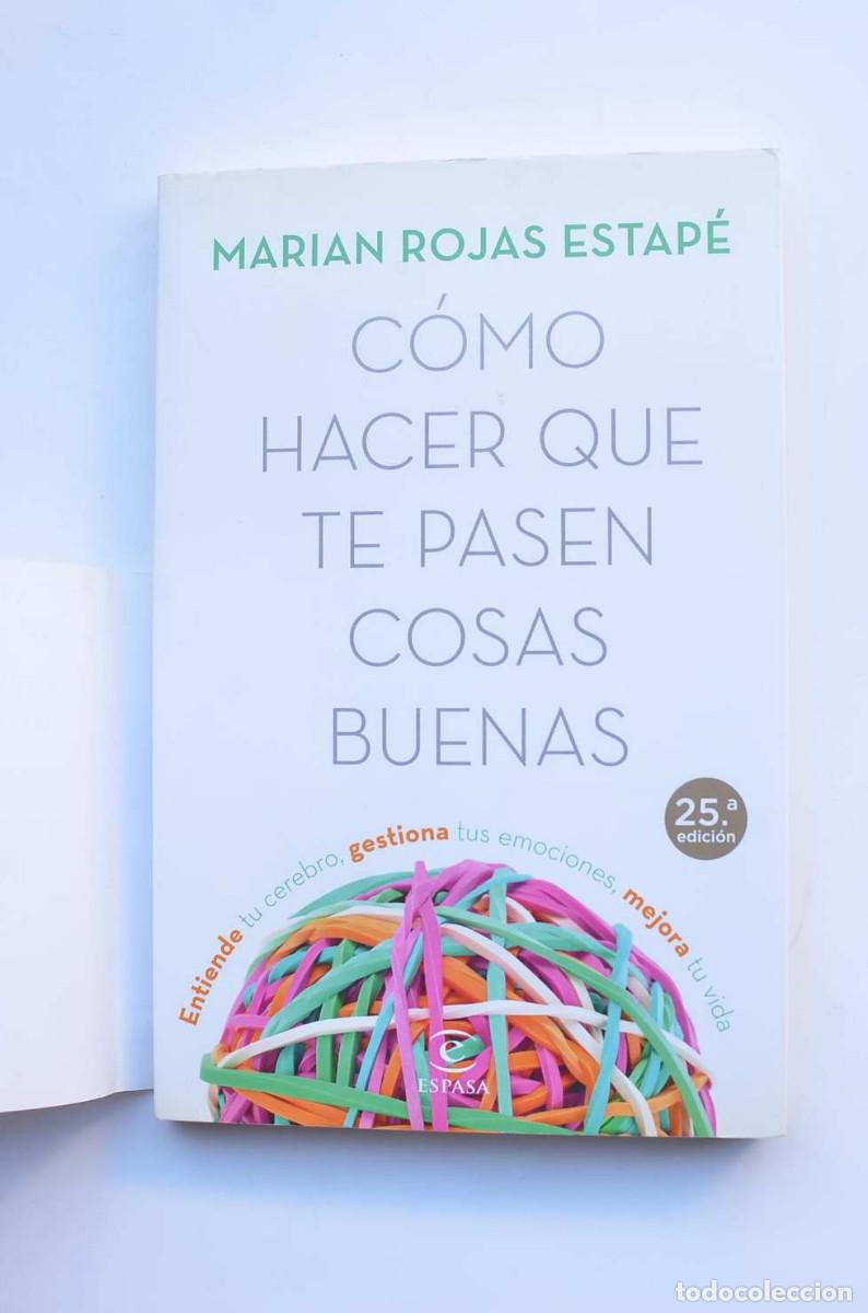 Como Hacer Que Te Pasen Cosas Buenas - Marian Rojas Estape - Espasa