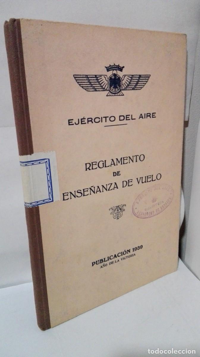 Libros: REGLAMENTO DE ENSE&Ntilde;ANZA DE VUELO. ESCUELA DE PILOTOS. EJERCITO DEL AIRE