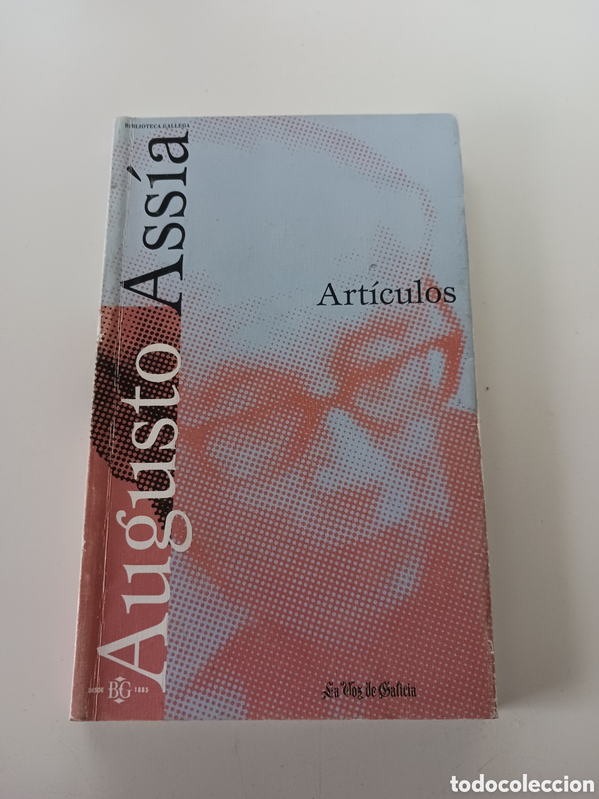 Libros: Articulos Augusto Ass&iacute;a Editorial La Voz de Galicia 2000 E5 - Foto 1