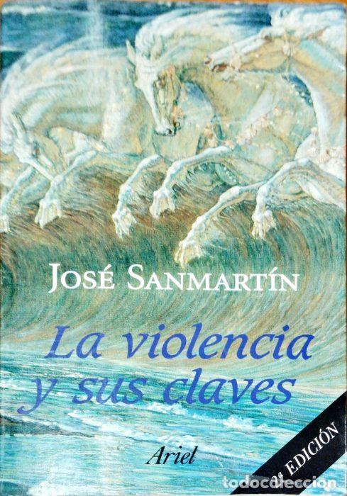 Libros: La violencia y sus claves - SANMART&Iacute;N , JOS&Eacute; - Foto 1