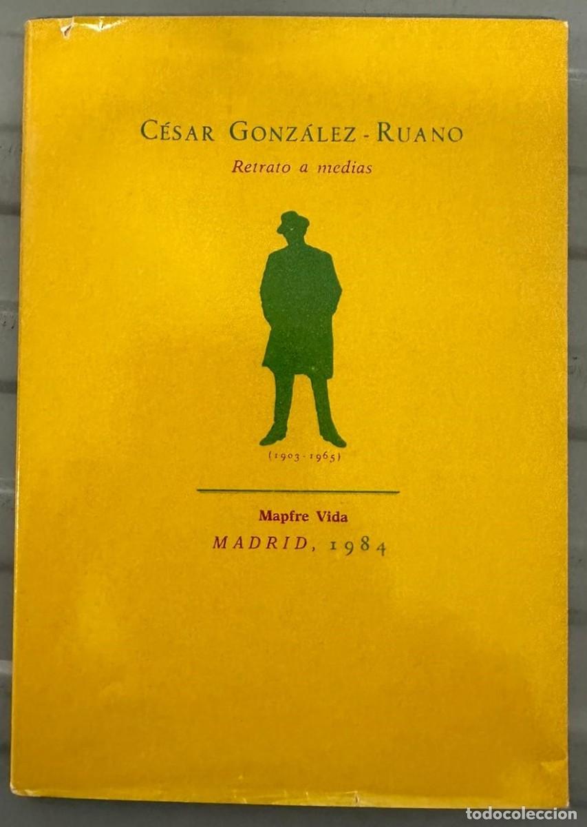 Libros: Retrato a medias - C&eacute;sar Gonz&aacute;lez - Ruano - Foto 1