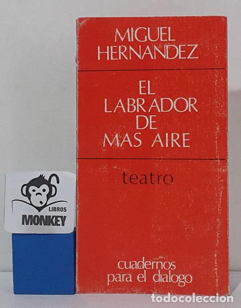 Libros: El labrador de m&aacute;s aire - Miguel Hern&aacute;ndez - Foto 1