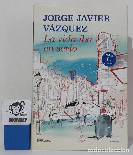 Libros: La vida iba en serio - Jorge Javier V&aacute;zquez - Foto 1