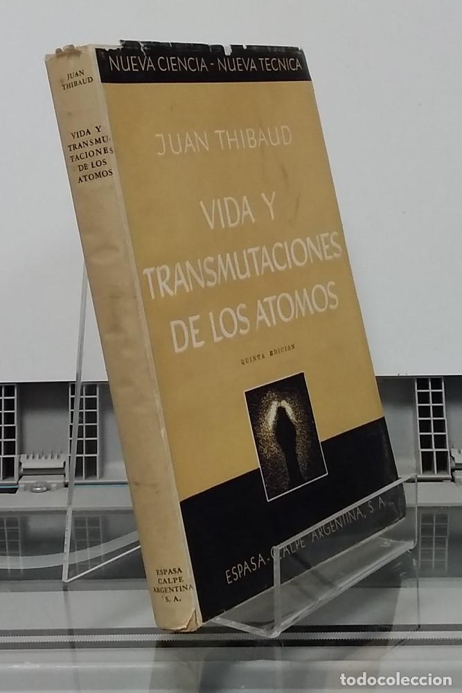 Libros: Vida y transmutaciones de los &aacute;tomos - Juan Thibaud - Foto 1