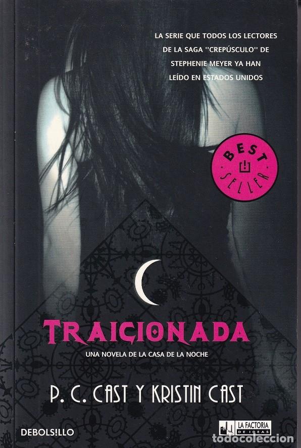 Libros: Traicionada &middot; La casa de la noche - P. C. Cast y Kristin Cast - Foto 1
