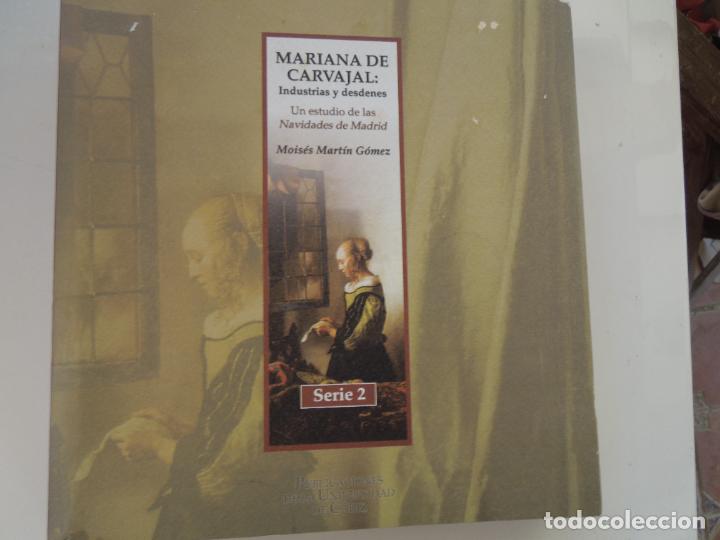 Libros: MARIANA DE CARVAJAL - INDUSTRIAS Y DESDENES UN ESTUDIO DE LAS NAVIDADES EN MADRID - MOISES MARTIN -