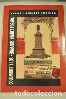 Libros: Colombres y los hermanos Yb&aacute;&ntilde;ez Posada Carmen Bermejo Lorenzo Publicado por Fundaci&oacute;n Archivo Ind