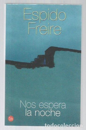 Libros: NOS ESPERA LA NOCHE - FREIRE, ESPIDO - Foto 1