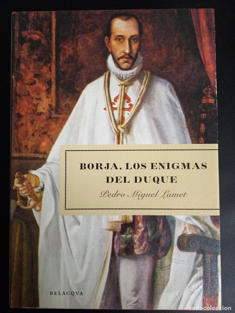 Libros: BORJA, LOS ENIGMAS DEL DUQUE / PEDRO MIGUEL LAMET - Foto 1