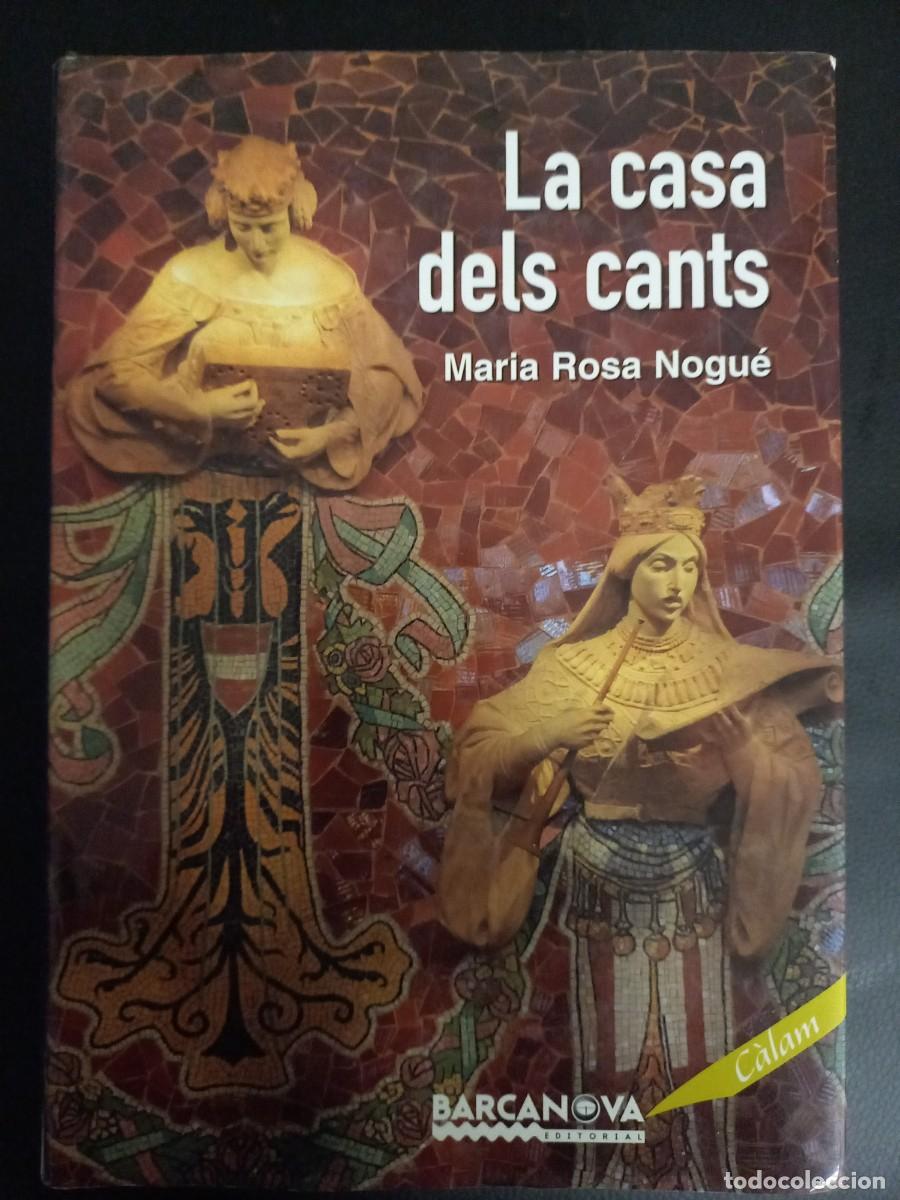 Libros: LA CASA DELS CANTS / MARIA ROSA NOGUE - Foto 1