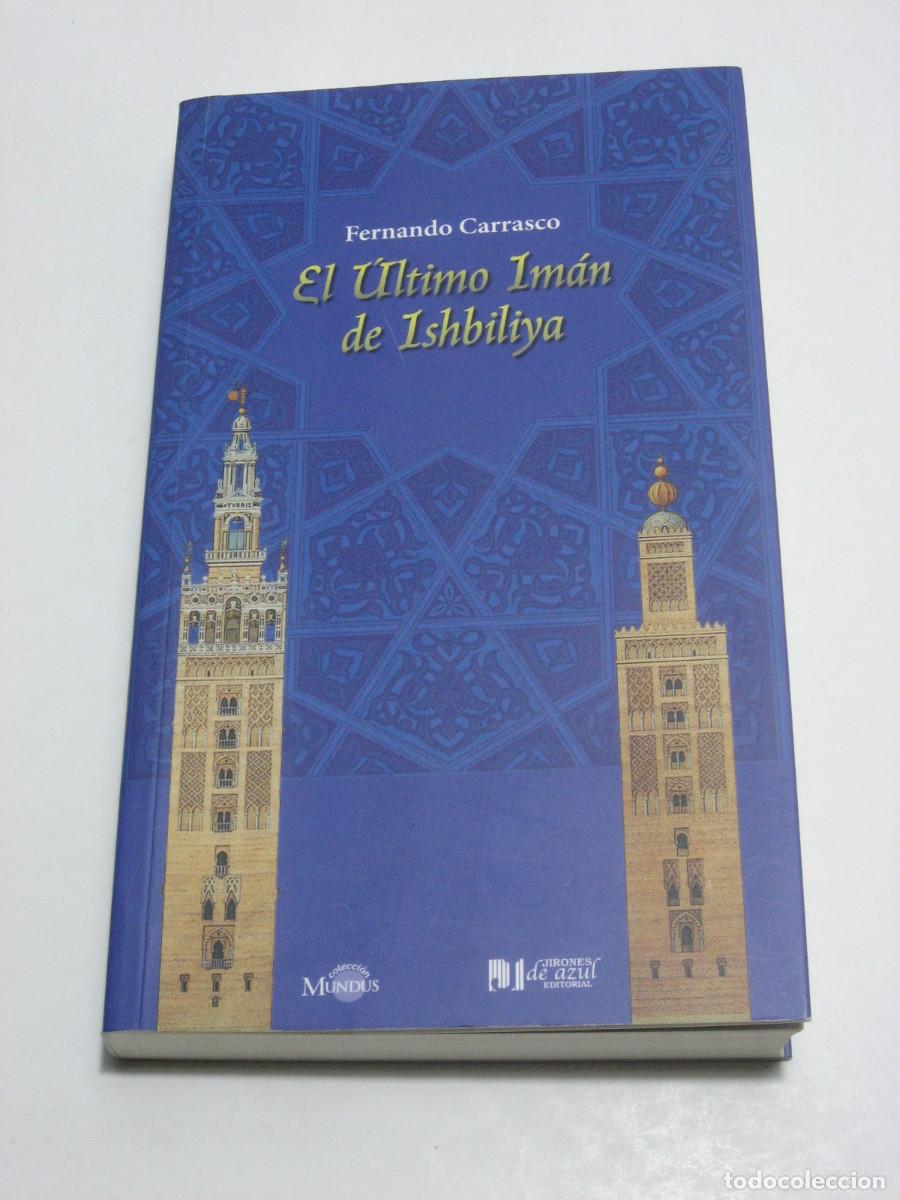 Libros: EL &Uacute;LTIMO IM&Aacute;N DE ISHBILIYA - Fernando Carrasco - Foto 1