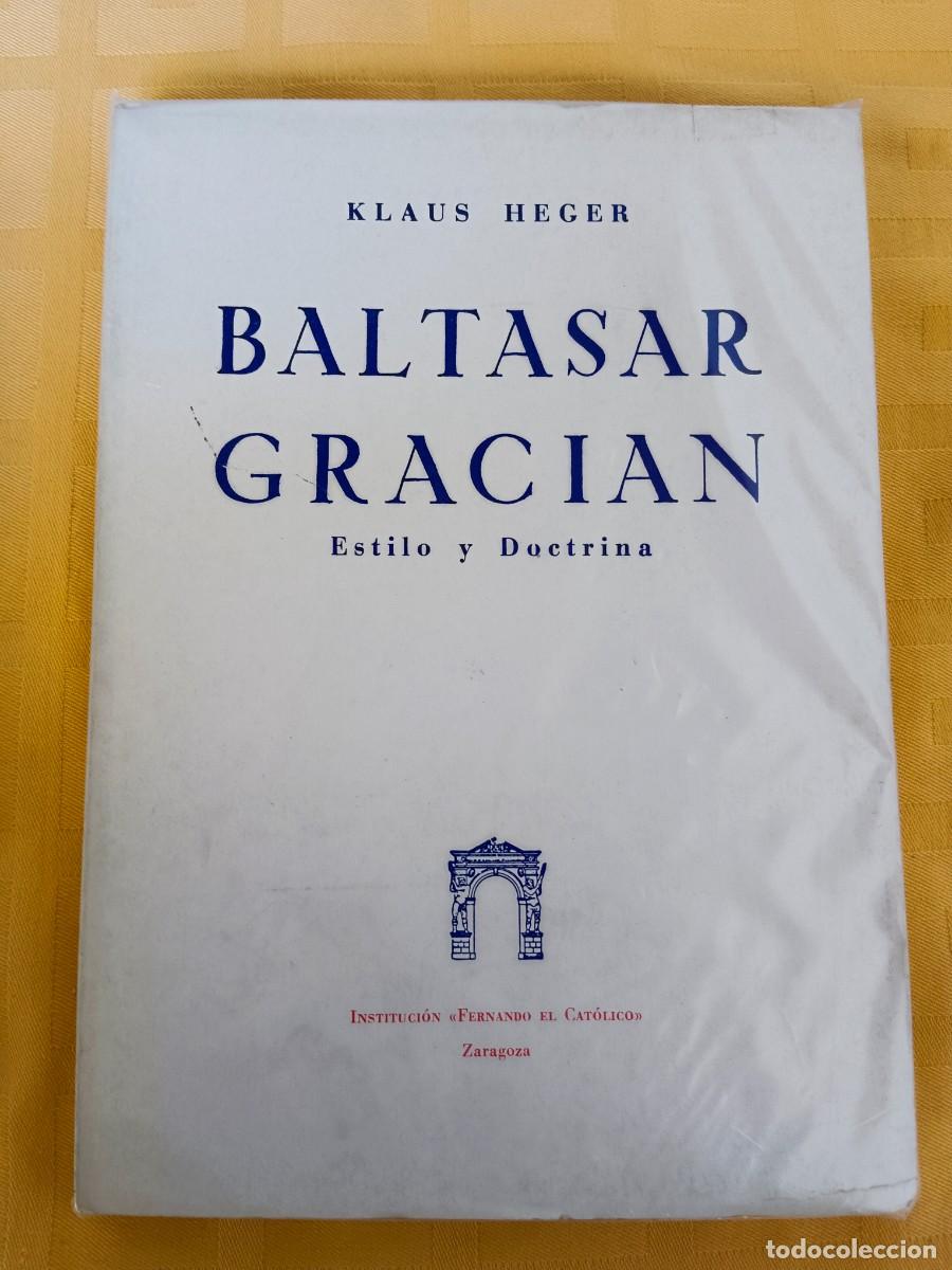 Libros: BALTASAR GRACIAN - ESTILO Y DOCTRINA - Klaus Heger - Foto 1