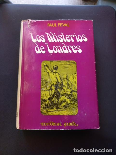 Libros: Paul Feval - Los Misterios de Londres - Foto 1