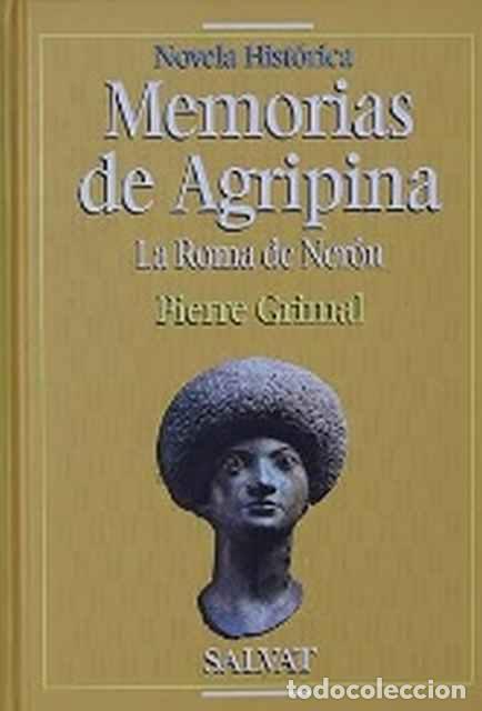 Libros: Memorias de Agripina. La Roma de Ner&oacute;n - Pierre Grimal - Foto 1