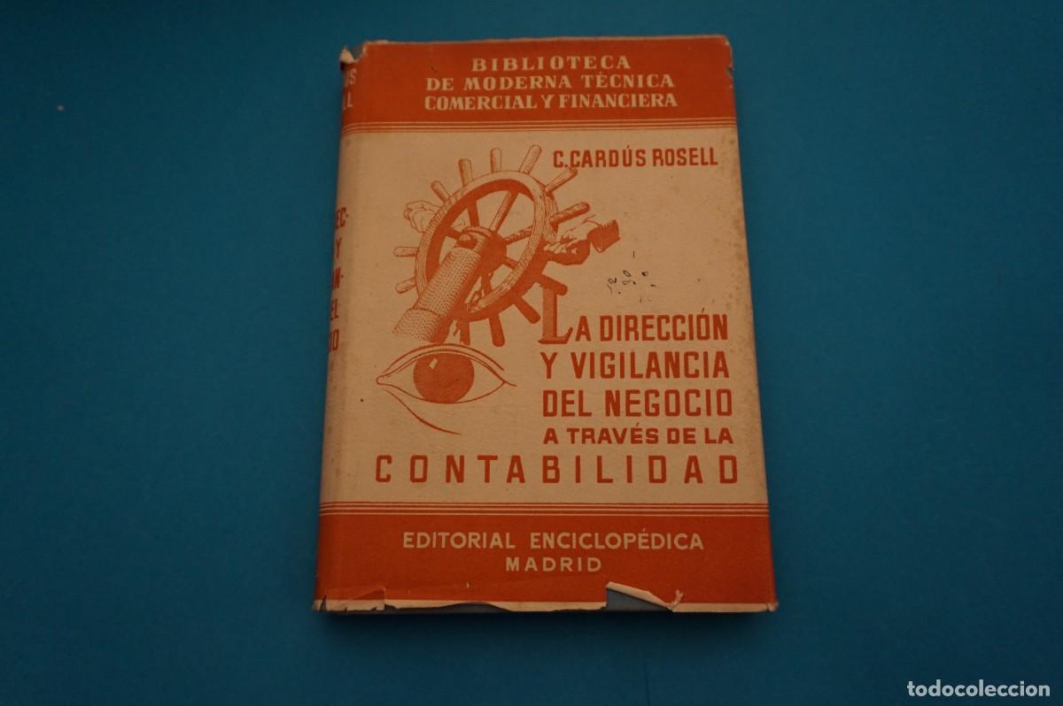 Livros em segunda m&atilde;o: 18D/ LA DIRECCION Y VIGILANCIA DEL NEGOCIO A TRAVES DE LA CONTABILIDAD - C. CARDUS ROSELL 1950