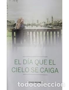 Libros: EL D&Iacute;A QUE EL CIELO SE CAIGA - Maxwell,Megan - Foto 1