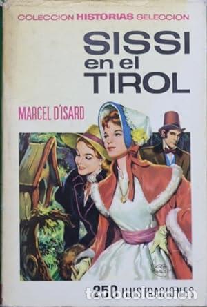 Libros: SISSI EN EL TIROL 1968 - D&acute;Isard,Marcel - Foto 1