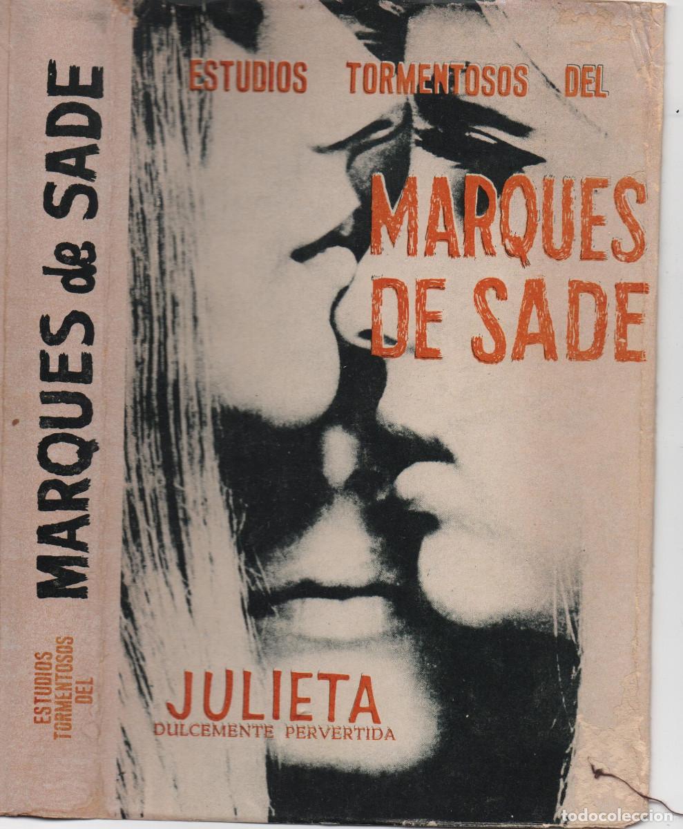 Libros: Estudios tormentosos del Marqu&eacute;s de Sade. Julieta. M&eacute;xico 1961 - Foto 1