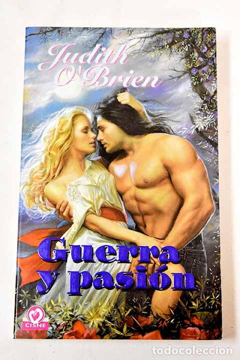 Libros: Guerra y pasi&oacute;n: O Brian, Judith.- O Brian, Judith - Foto 1