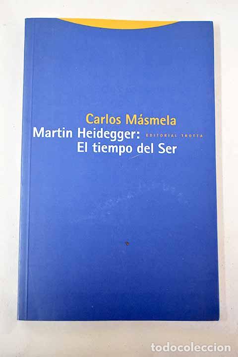 Libros: Mart&iacute;n Heidegger: el tiempo del ser.- M&aacute;smela, Carlos - Foto 1