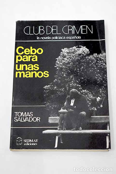 Libros: Cebo para unas manos.- Salvador, Tom&aacute;s - Foto 1