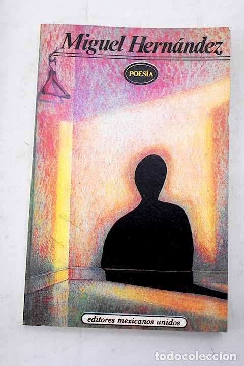 Libros: Poes&iacute;a de Miguel Hern&aacute;ndez.- Hern&aacute;ndez, Miguel - Foto 1