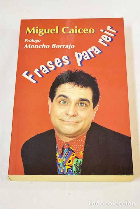 Libros: Frases para re&iacute;r: Caiceo, Miguel.- Caiceo, Miguel - Foto 1