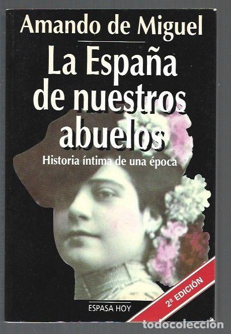 Libros: ESPA&Ntilde;A DE NUESTROS ABUELOS - LA - MIGUEL, AMANDO DE - Foto 1