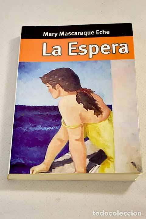 Libros: La espera: Mascaraque Eche, Mary.- Mascaraque Eche, Mary - Foto 1