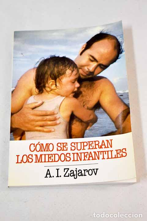 Libros: C&oacute;mo se superan los miedos infantiles.- Zajarov, A. I. - Foto 1