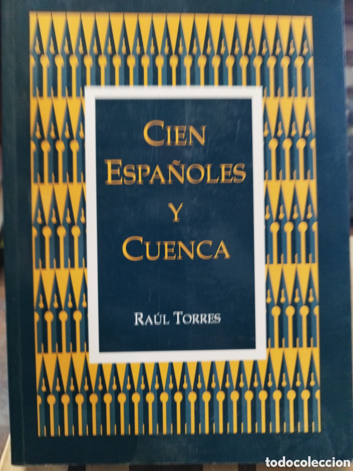 Libros: CIEN ESPA&Ntilde;OLES Y CUENCA - TORRES,Ra&uacute;l - Foto 1