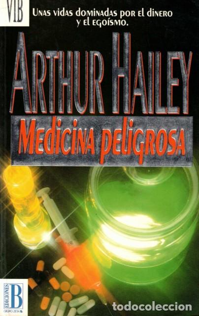 Libros: Medicina peligrosa - Hailey, Arthur - Foto 1