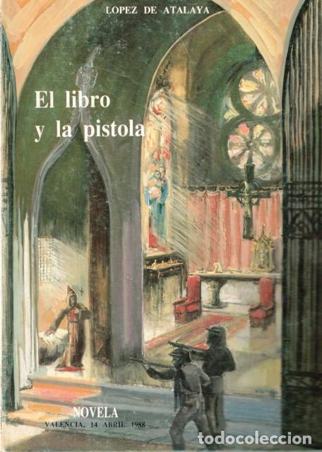 Libros: El libro y la pistola - Lopez de Atalaya - Foto 1